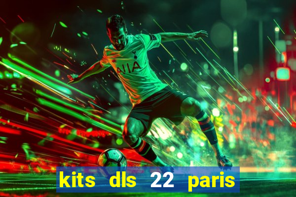 kits dls 22 paris saint germain